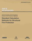Standard calculation methods for structural fire protection / American Society of Civil Engineers, Society of Fire Protection Engineers.
