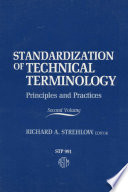Standardization of technical terminology. principles and practices / Richard A. Strehlow, editor.