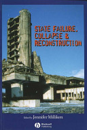 State failure, collapse and reconstruction / edited by Jennifer Milliken.