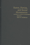 States, parties, and social movements / edited by Jack A. Goldstone.
