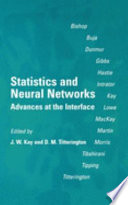 Statistics and neural networks : advances at the interface / edited by J.W. Kay and D.M. Titterington.
