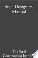 Steel designers' manual Steel Construction Institute; edited by Buick Davison, Graham W. Owens.