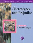 Stereotypes and Prejudice : Essential Readings / Ed. Charles Stangor.