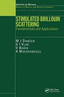 Stimulated Brillouin scattering : fundamentals and applications / M.J. Damzen... [et al.].