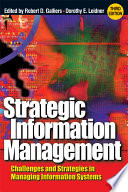 Strategic information management : challenges and strategies in managing information systems / [edited by] Robert D. Galliers, Dorothy E. Leidner.