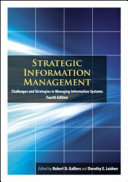Strategic information management : challenges and strategies in managing information systems / edited by Robert D. Galliers and Dorothy E. Leidner.