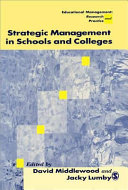 Strategic management in schools and colleges / edited by David Middlewood and Jacky Lumby.