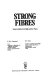 Strong fibres / volume editors, W. Watt and B.V. Perov.