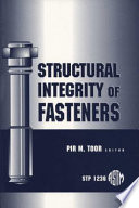 Structural integrity of fasteners Pir M. Toor, editor.