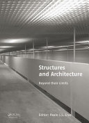 Structures and architecture : beyond their limits / editor, Paulo J.S. Cruz.