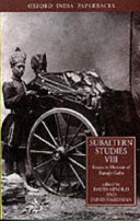 Subaltern studies : writings on South Asian history and society. editors, David Arnold, David Hardiman.