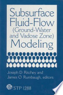 Subsurface fluid-flow (ground-water and vadose zone) modeling Joseph D. Ritchey and James O. Rumbaugh, editors.