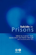 Suicide in prisons / edited by Graham Towl, Louisa Snow and Martin McHugh.