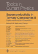 Superconductivity in ternary compounds edited by M.B. Maple and . Fischer ; with contributions by : H.F. Braun... [et al.] ; with 136 figures.