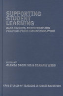 Supporting student learning : case studies, experience & practice from higher education / edited by Glenda Crosling & Graham Webb.