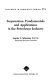 Suspensions : fundamentals and applications in the petroleum industry / edited by Laurier L. Schramm.