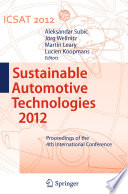 Sustainable automotive technologies 2012 proceedings of the 4th International Conference / edited by Aleksandar Subic ... [et al.].