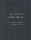 Sustainable urban design : an environmental approach / edited by Randall Thomas .