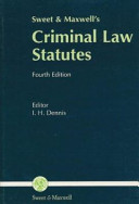 Sweet & Maxwell's criminal law statutes / edited by I. H. Dennis.