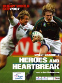 Sweet chariot 2 : heroes and heartbreak - Rugby World Cup 2007 / edited by Ian Robertson.