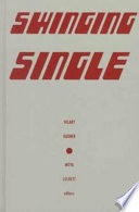 Swinging single : representing sexuality in the 1960s / Hilary Radner and Moya Luckett, editors.
