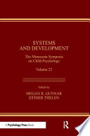Systems and development / edited by Megan Gunnar, Esther Thelen.