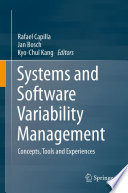 Systems and software variability management concepts, tools and experiences / edited by Rafael Capilla, Jan Bosch, Kyo-Chul Kang.