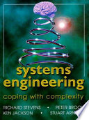 Systems engineering : coping with complexity / Richard Stevens et. al..