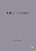 T.S. Eliot - Four quartets : a casebook / edited by Bernard Bergonzi.