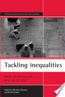 Tackling inequalities : where are we now and what can be done? / edited by Christina Pantazis and David Gordon.