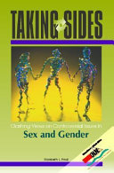 Taking sides : clashing views on controversial issues in sex and gender / edited, selected, and with introductions by Elizabeth L. Paul.
