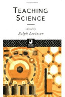 Teaching science / edited by Ralph Levinson.