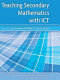 Teaching secondary mathematics with ICT / edited by Sue Johnston-Wilder and David Pimm.