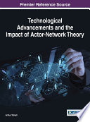 Technological advancements and the impact of actor-network theory / Arthur Tatnall, editor.