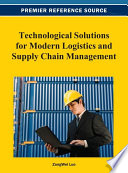 Technological solutions for modern logistics and supply chain management ZongWei Luo, editor.