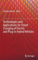 Technologies and applications for smart charging of electric and plug-in hybrid vehicles / Ottorino Veneri, editor.