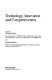 Technology, innovation, and competitiveness / edited by Jeremy Howells, Jonathan Michie.