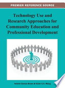 Technology use and research approaches for community education and professional development Valerie C. Bryan and Victor C.X. Wang, editors.