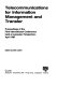 Telecommunications for information management and transfer : proceedings of the First International Conference held at Leicester Polytechnic, April 1987 / edited by Mel Collier.