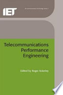 Telecommunications performance engineering / editor, Roger Ackerley.