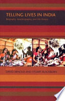 Telling lives in India : biography, autobiography, and life history / edited by David Arnold & Stuart Blackburn.