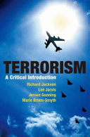 Terrorism : a critical introduction / Richard Jackson ... [et al.].