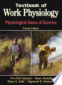 Textbook of work physiology : physiological bases of exercise / Per-Olof Astrand ... [et al.].