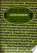 Textual sources for the study of Judaism / edited and translated by Philip S. Alexander.