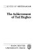 The Achievement of Ted Hughes / edited by Keith Sagar.