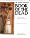 The Ancient Egyptian Book of the dead / translated by Raymond D. Faulkner ; edited by Carol Andrews.