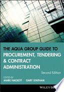 The Aqua Group guide to procurement, tendering and contract administration edited by Mark Hackett, Gary Statham.