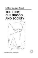 The Body, childhood and society / edited by Alan Prout.