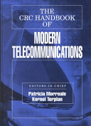 The CRC handbook of modern telecommunications / editors-in-chief: Patricia Morreale, Kornel Terplan.