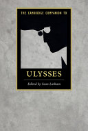 The Cambridge companion to Ulysses / edited by Sean Latham, University of Tulsa.